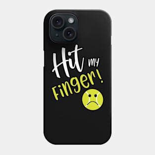 Funny Tennis Excuse I Hit My Finger Phone Case