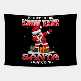 Be Nice To The Economic Teacher Santa is Watching Tapestry