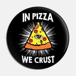 In Pizza We Crust v1 Pin