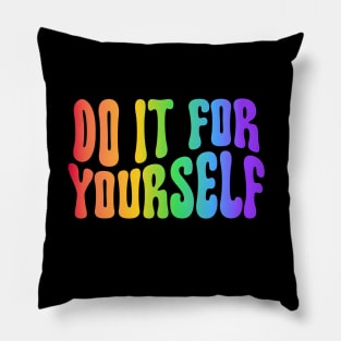 Do it for yourself - Encouragement - Positive Mindset - Self-Empowerment Pillow