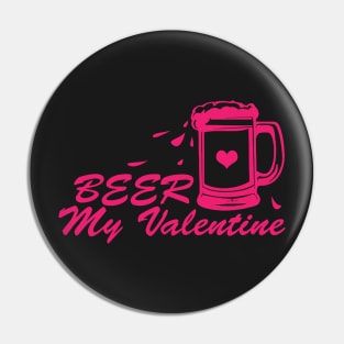 Beer My Valentine Pin