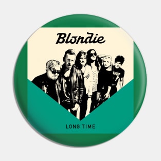 Blondie - Long Time Pin