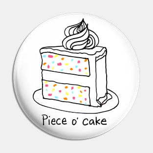 Piece o' cake Pin