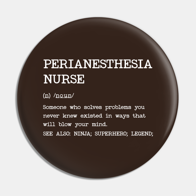 Perianesthesia Nurse Definition Design Perianesthesia Nurse Pin