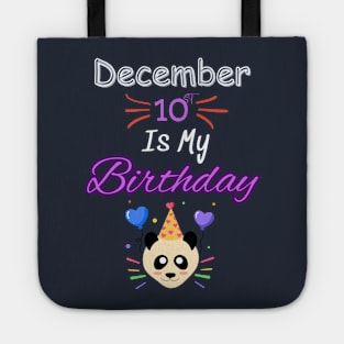 december 10 st is my birthday Tote