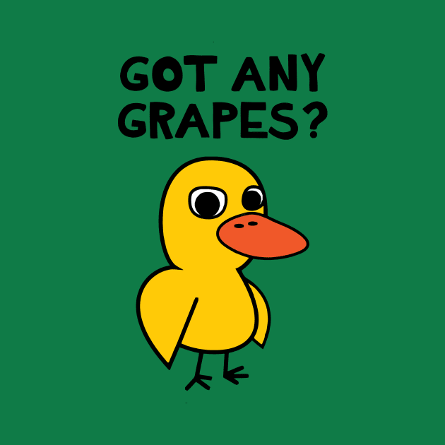 GOT ANY GRAPES SIMPLE by demianakistri111