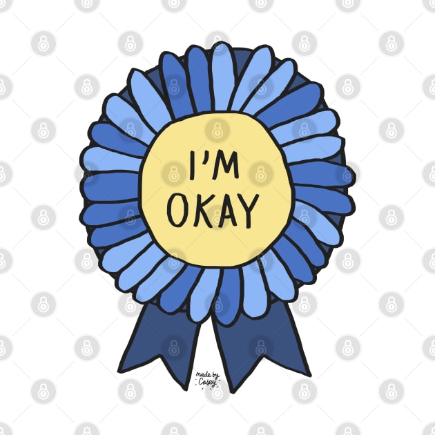 I'm Okay by Made by Casey