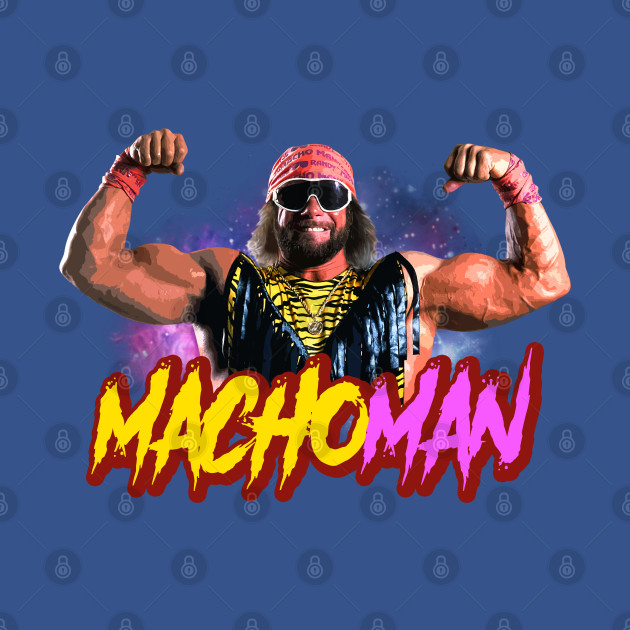 strong macho - Macho Man - T-Shirt