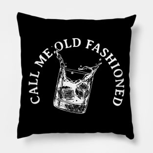 Call Me Old Fashioned Pillow