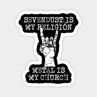 sevent dust is my religion Magnet