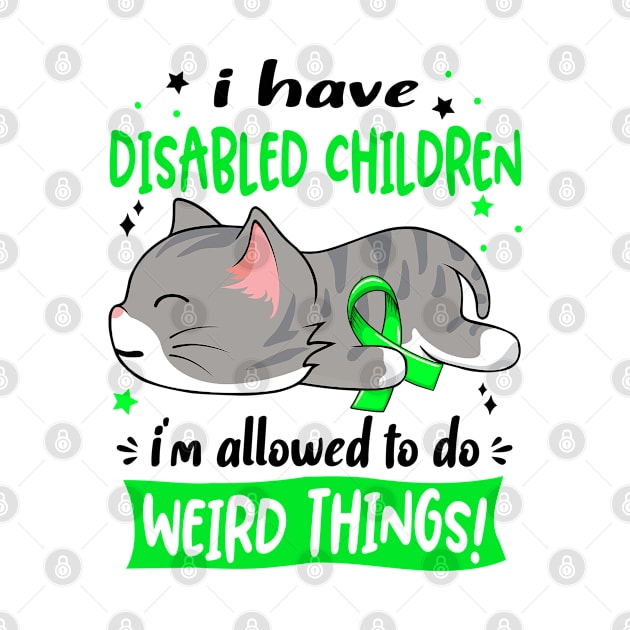 I Have Disabled Children i'm Allowed to do Weird Things! by ThePassion99