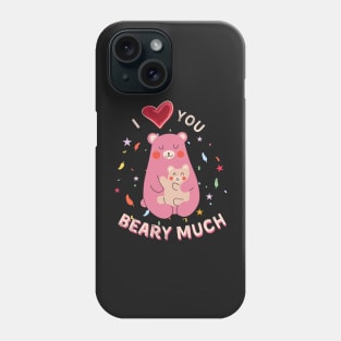 I Love You Beary Much Phone Case