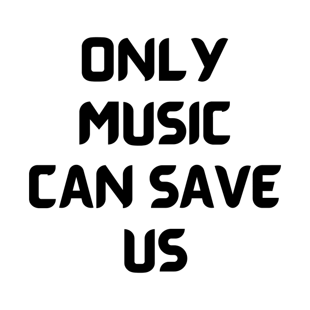 Only music can save us by Word and Saying