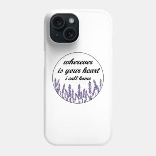 Wherever is Your Heart I Call Home Brandi Carlile Phone Case