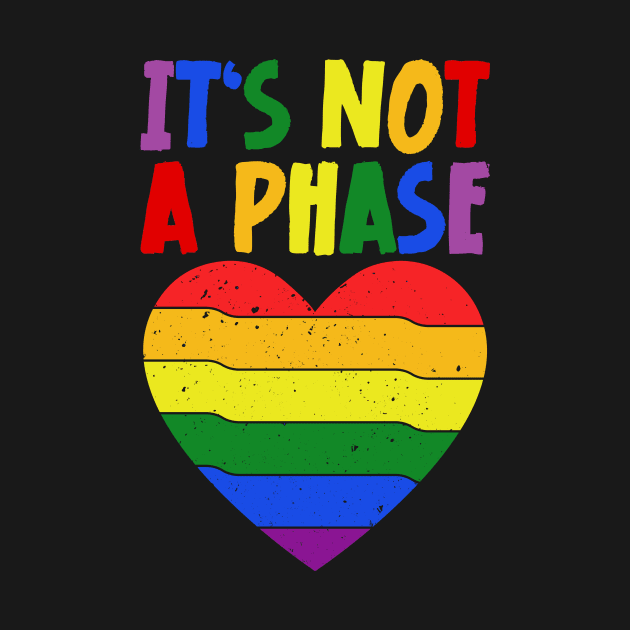 LGBTQIA+ Rainbow Flag Gay Pride Ally It's Not A Phase by jodotodesign