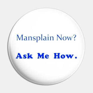 mansplain Pin