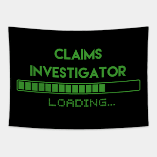 Claims Investigator Loading Tapestry