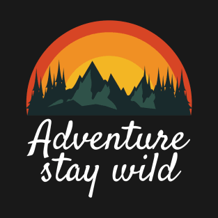 Adventure Stay Wild T-Shirt