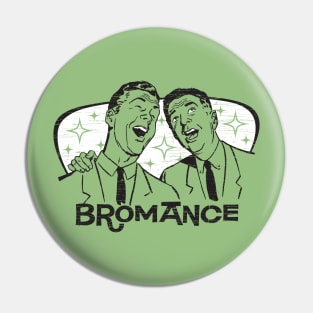 Bromance Pin