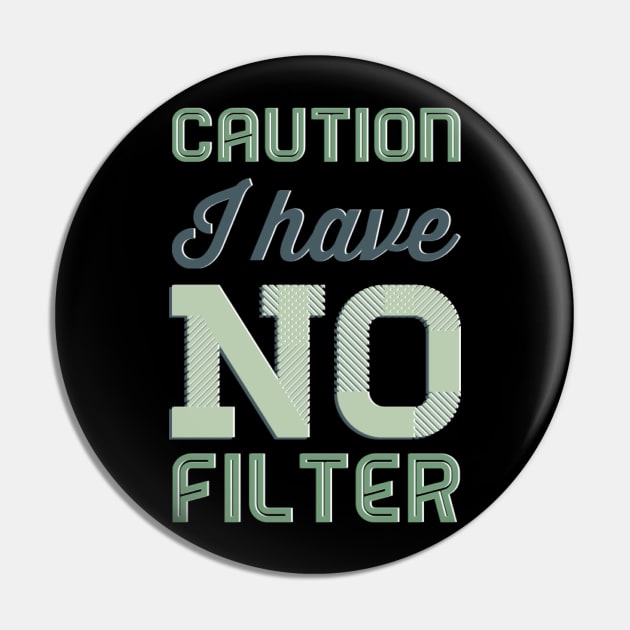 Caution I have no filter funny sarcastic quotes and sayings Pin by BoogieCreates