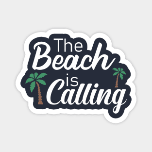 The Beach is Calling Magnet