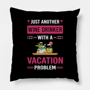 Wine Drinker Vacation Holiday Pillow