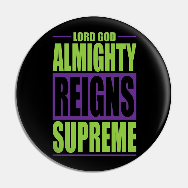 lord god almighty reigns supreme Pin by societee28