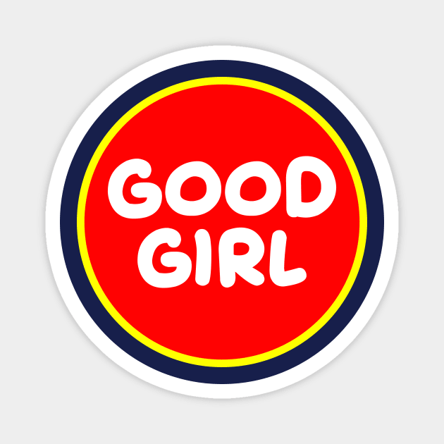 Good Girl Magnet by colorsplash