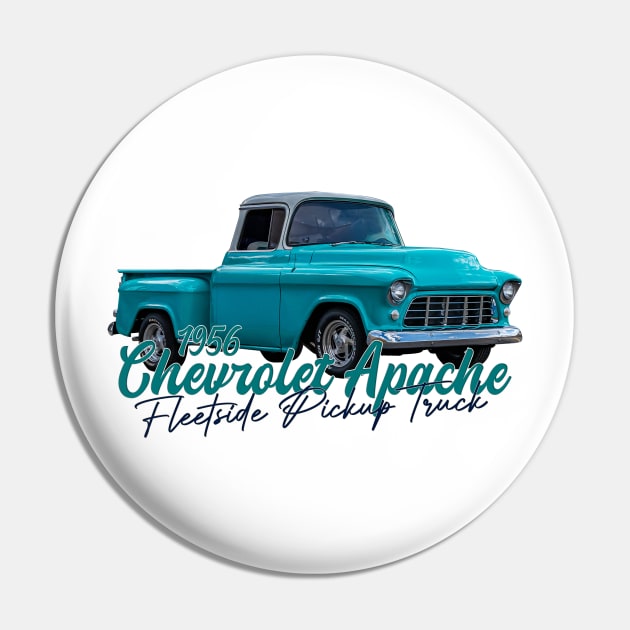 1956 Chevrolet Apache Pickup Truck Pin by Gestalt Imagery