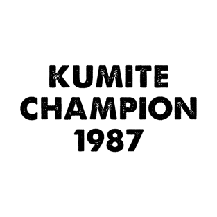 Kumite Champion 1987 Viral Meme T-Shirt