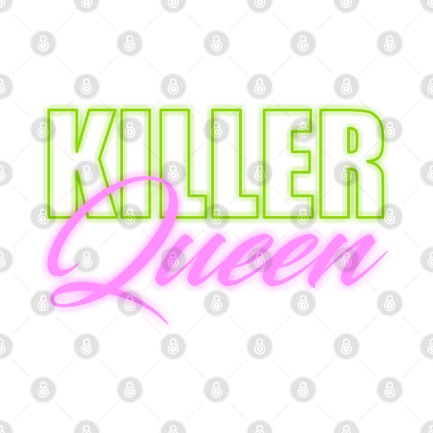 Killer Queen by Dale Preston Design