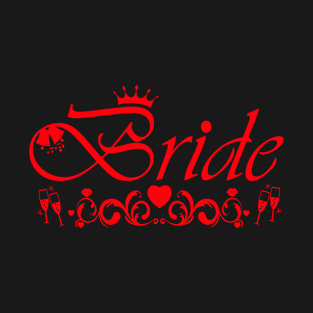 Bride - bachelorette party, (red) T-Shirt