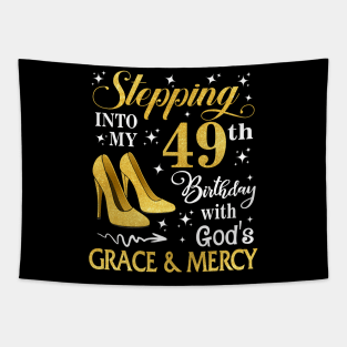 Stepping Into My 49th Birthday With God's Grace & Mercy Bday Tapestry