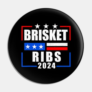 Brisket Ribs 2024 Funny Political Election Pin