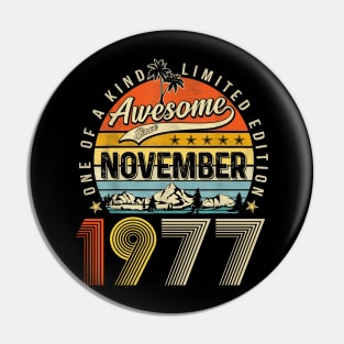 Awesome Since November 1977 Vintage 46th Birthday Pin