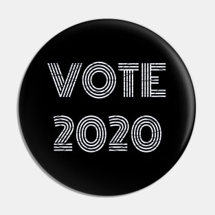 Vote 2020. Distressed Lettering. (Black Background) Pin