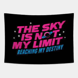 The Sky Is Not My Limit 3.0 - Motivational Tapestry