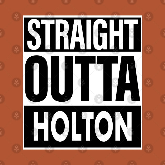 Holton Name Straight Outta Holton by ThanhNga