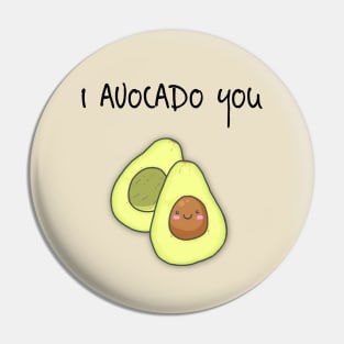 I Avocado You Sweet Design Pin