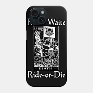 Rider-Waite is my Ride-or-Die (White) Phone Case