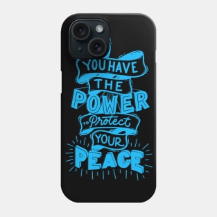 Protect Your Peace! Phone Case