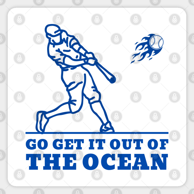 Go Get It Out Of The Ocean Max Muncy T-Shirt - TeeNavi