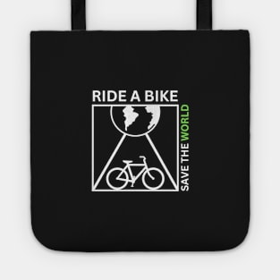 ride a bike, save the world bicycle sports Tote