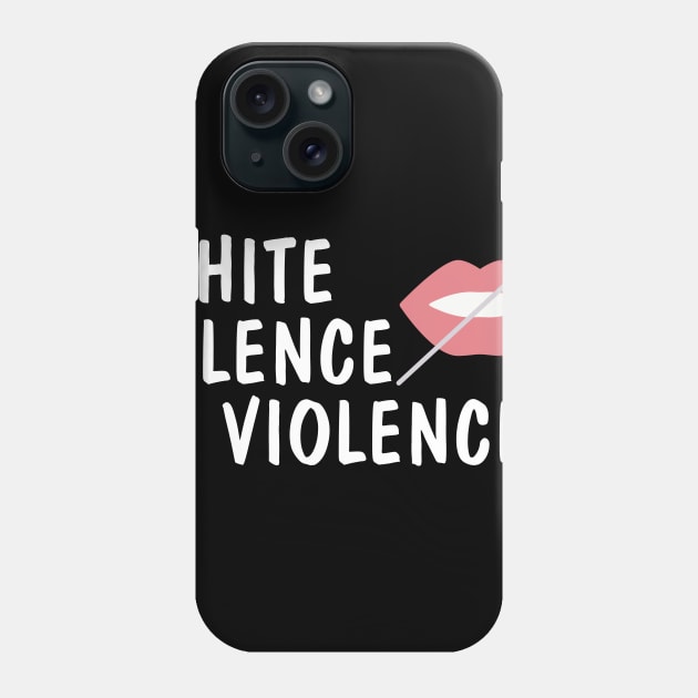 white silence is violence Phone Case by GOG designs