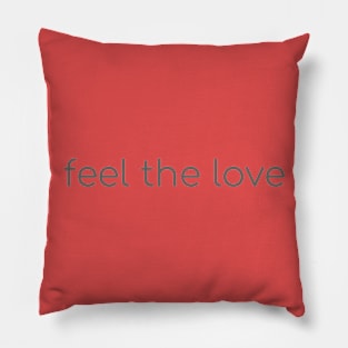 feel the love brand tee olive Pillow