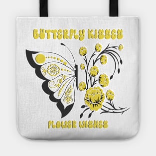 Butterfly Kisses Flower Wishes Best Gift Nature Lovers Life Style Tote