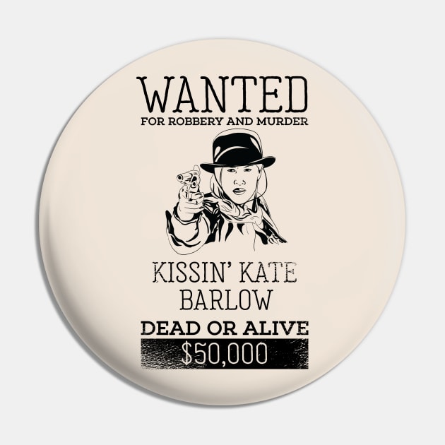 Wanted: Kissin Kate Barlow Pin by polliadesign