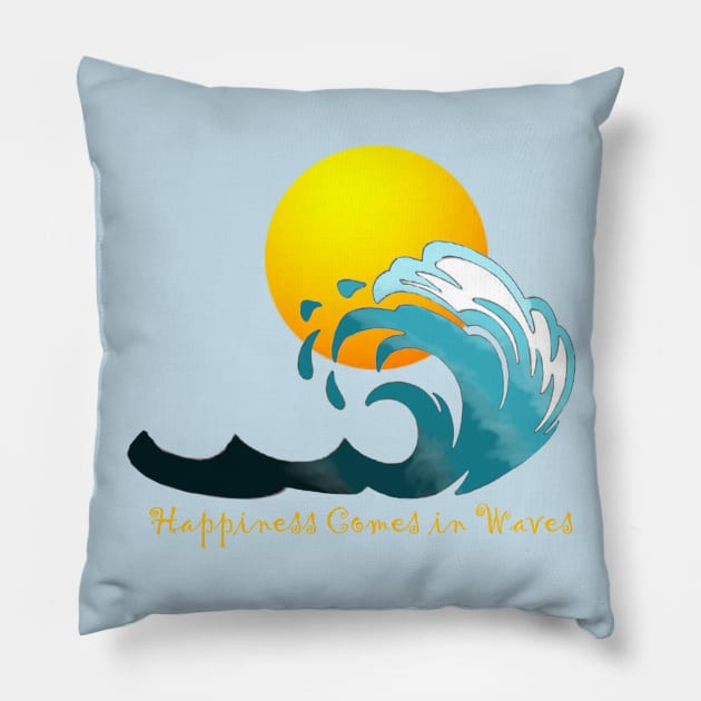 Happiness comes in waves Pillow by magicmirror