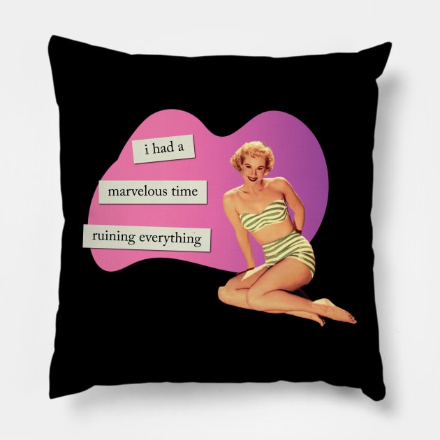She had a marvelous time Pillow by Bonfire Designs