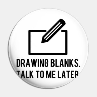 Drawing Blanks Pin